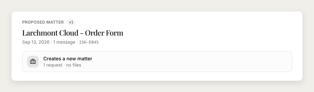 An intake case for Larchmont Cloud's order form, proposing a new matter with one request.